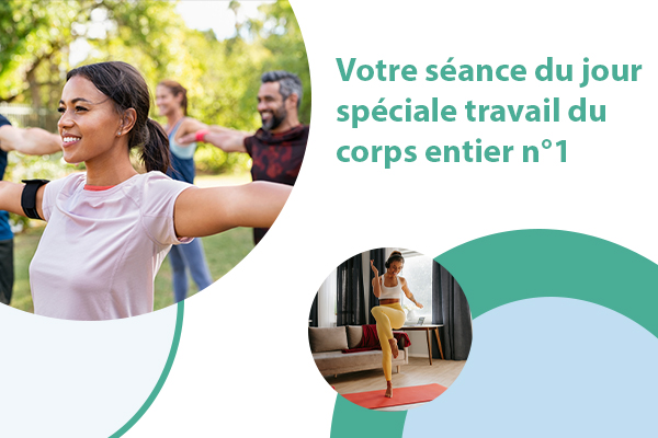 Votre séance du jour spéciale travail du corps entier n°1